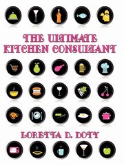 The Ultimate Kitchen Consultant, Doty Loretta D.