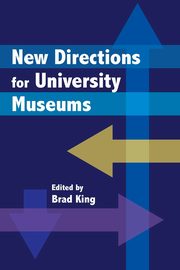 New Directions for University Museums, 
