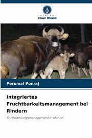 Integriertes Fruchtbarkeitsmanagement bei Rindern, Ponraj Perumal