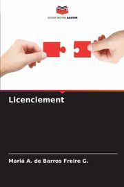 Licenciement, de Barros Freire G. Mari A.
