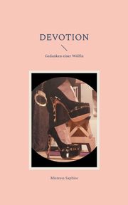 Devotion, Saphire Mistress