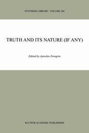 Truth and Its Nature (if Any), 