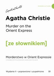 Murder on the Orient Express / Morderstwo w Orient Expressie z podrcznym sownikiem angielsko-polskim, Christie Agatha