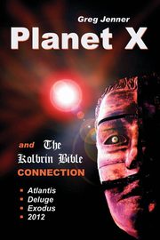 ksiazka tytu: Planet X and the Kolbrin Bible Connection autor: Jenner Greg