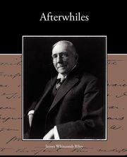 Afterwhiles, Riley James Whitcomb