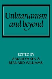 Utilitarianism and Beyond, 