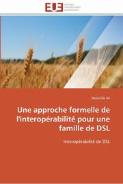 Une approche formelle de l'interoprabilit pour une famille de dsl, ALI-A