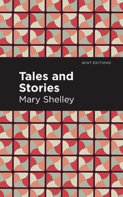Tales and Stories, Shelley Mary
