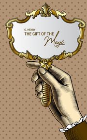 The Gift of the Magi, Henry O.