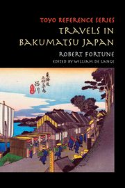 Travels in Bakumatsu Japan, Fortune Robert