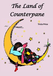 The Land of Counterpane, Price Tricia