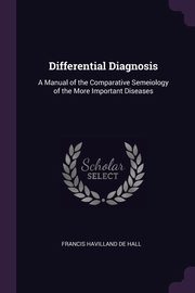 Differential Diagnosis, De Hall Francis Havilland