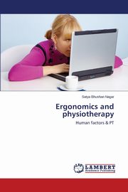 Ergonomics and physiotherapy, Nagar Satya Bhushan
