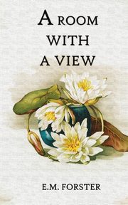 A Room With A View, Forster E. M.