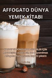 AFFOGATO DNYA YEMEK K?TABI, Berfin Ate