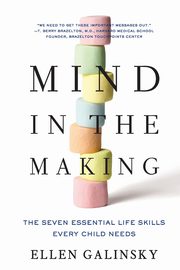 Mind in the Making, Galinsky Ellen