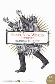 Brave New World Revisited, Huxley Aldous