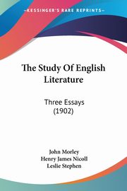 The Study Of English Literature, Morley John