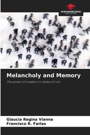 Melancholy and Memory, Vianna Glaucia Regina