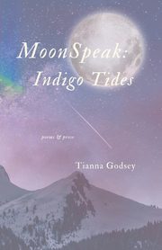 MoonSpeak ~ Indigo Tides, Godsey Tianna