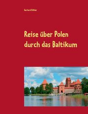 Reise ber Polen durch das Baltikum, Khler Gerhard