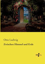 Zwischen Himmel und Erde, Ludwig Otto