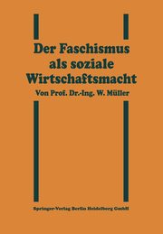 Der Faschismus ALS Soziale Wirtschaftsmacht, Muller Willy
