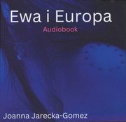 Ewa i Europa, Jarecka-Gomez Joanna