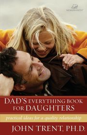 Dad's Everything Book for Daughters, Trent John T.