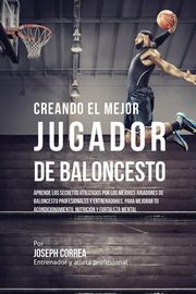 Creando el Mejor Jugador de Baloncesto, Correa Joseph
