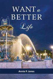 Want a Better Life, Jones Annie P