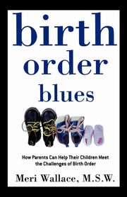 Birth Order Blues, Wallace Meri