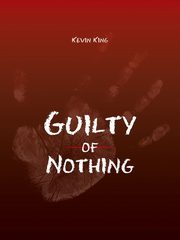 Guilty of Nothing, King Kevin