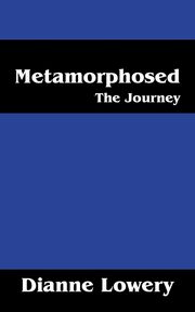 Metamorphosed, Lowery Dianne