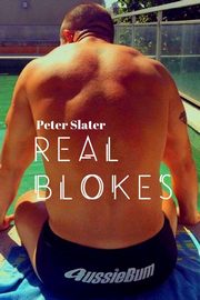 Real Blokes, Slater Peter