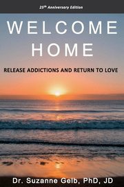 Welcome Home, Gelb PhD JD Dr. Suzanne