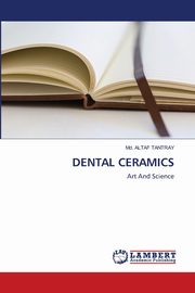 DENTAL CERAMICS, TANTRAY Md. ALTAF