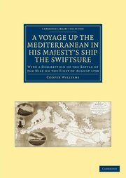 A Voyage Up the Mediterranean in His Majesty S Ship the Swiftsure, Willyams Cooper