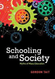 Schooling and Society, Tait Gordon