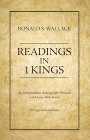 Readings in 1 Kings, Wallace Ronald S.