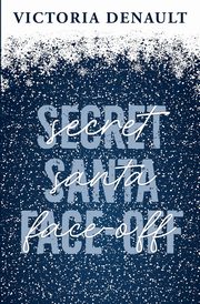 Secret Santa Face-Off, Denault Victoria