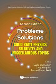 Problems and Solutions on Solid State Physics, Relativity and Miscellaneous Topics, 