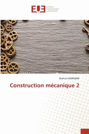 Construction mcanique 2, Chermime Brahim