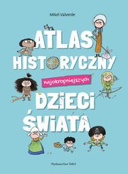 Atlas historyczny najokropniejszych dzieci wiata, Valverde Mikel