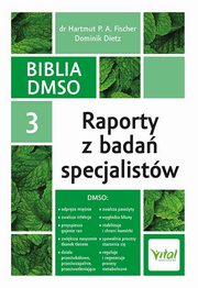 Biblia DMSO Tom 3. Raporty z bada specjalistw, Fischer Hartmut P. A.
