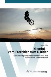 ksiazka tytu: Gemini - vom Freerider zum E-Rider autor: Dicks Pascal