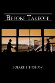 ksiazka tytu: Before Takeoff autor: Henshaw Folake