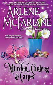 Murder, Curlers, and Canes, Arlene McFarlane