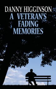 A Veteran's Fading Memories, Higginson Danny