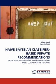 Naive Bayesian Classifier-Based Private Recommendations, Kaleli Cihan